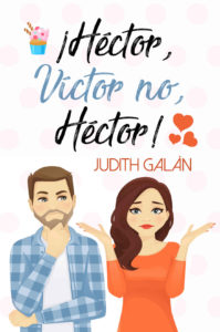 ¡Héctor, Víctor no, Héctor! - Judith Galán