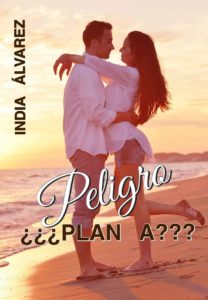 Peligro ¿¿¿Plan a??? - India Álvarez