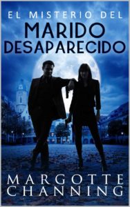 El misterio del marido desaparecido - Margotte Channing