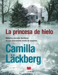 La princesa de hielo - Camilla Läckberg