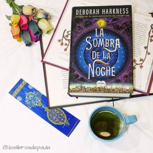 La sombra de la noche, Deborah Harkness - instagram loslibrosdepaula