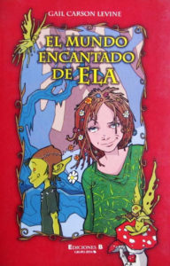 El mundo encantado de Ela - Gail Carson Levine