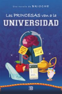 Las princesas van a la universidad - Brioche