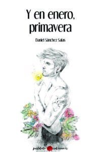 Y en enero, primavera - Daniel Sánchez Salas