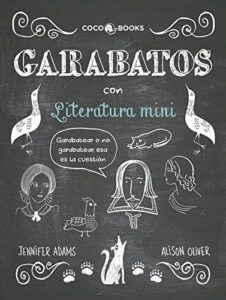 Garabatos con literatura mini - Jennifer Adams y Alison Oliver