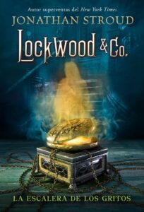 Agencia Lockwood: la escalera de los gritos - Jonathan Stroud