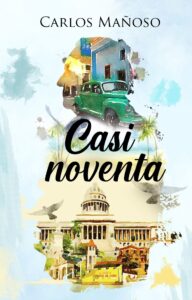 Reseña de Casi noventa, de Carlos Mañoso