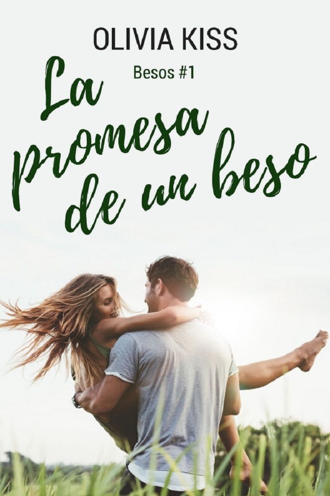La promesa de un beso (Besos nº1) - Olivia Kiss