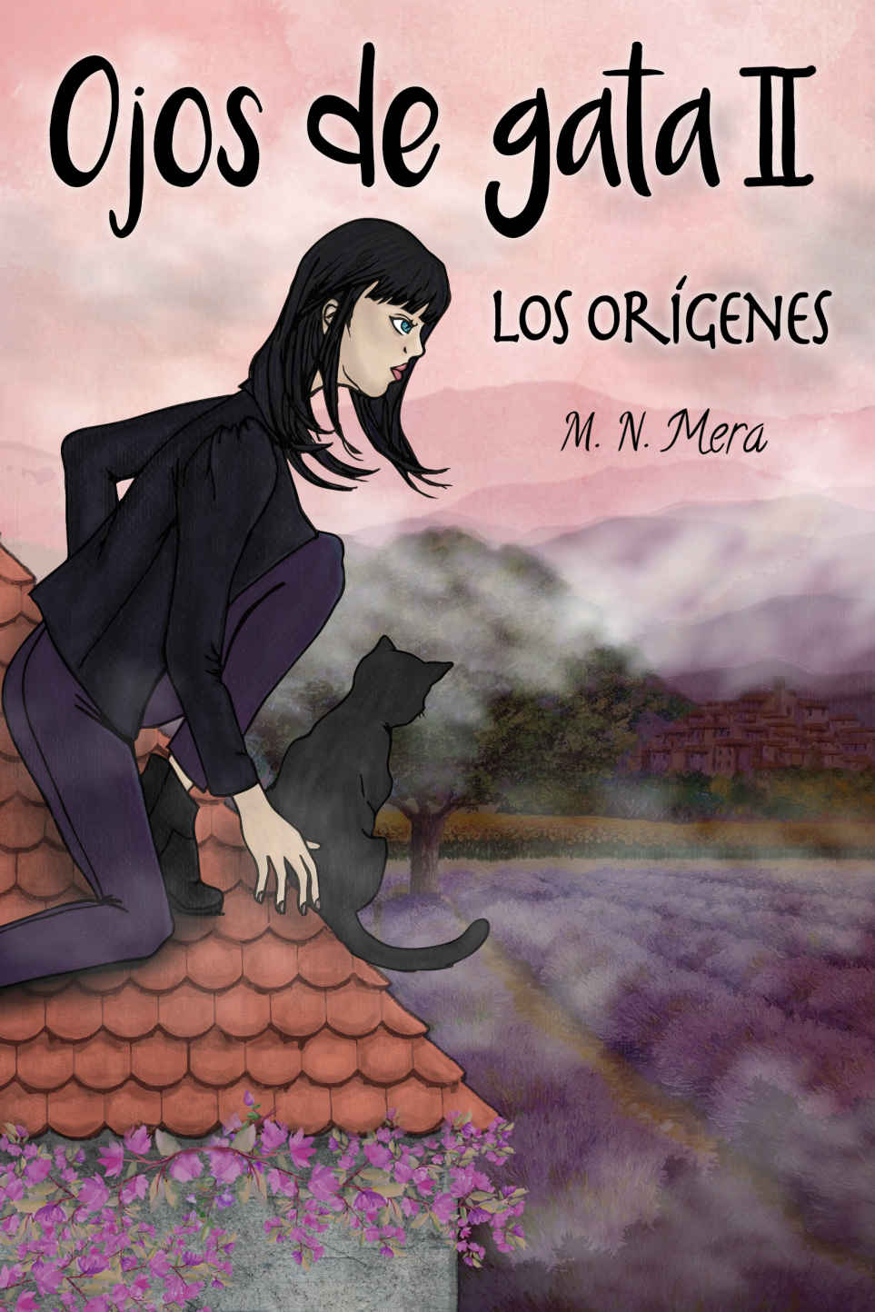 Ojos de gata II: los orígenes - M. N. Mera