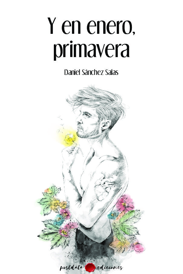 Y en enero, primavera - Daniel Sánchez Salas