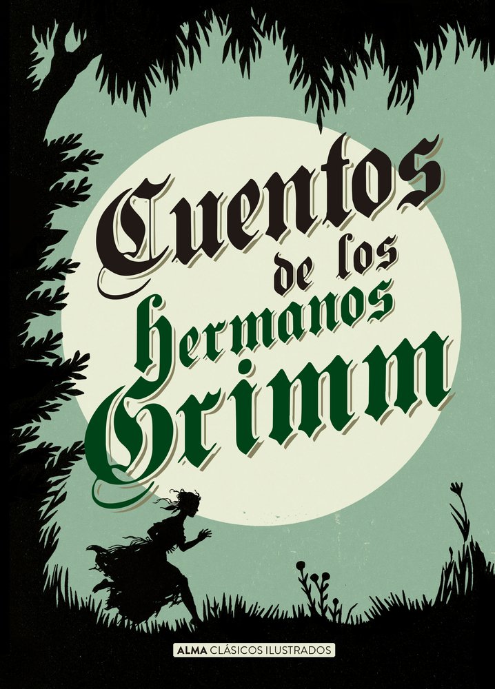 Cuentos de los hermanos Grimm - Alma editorial