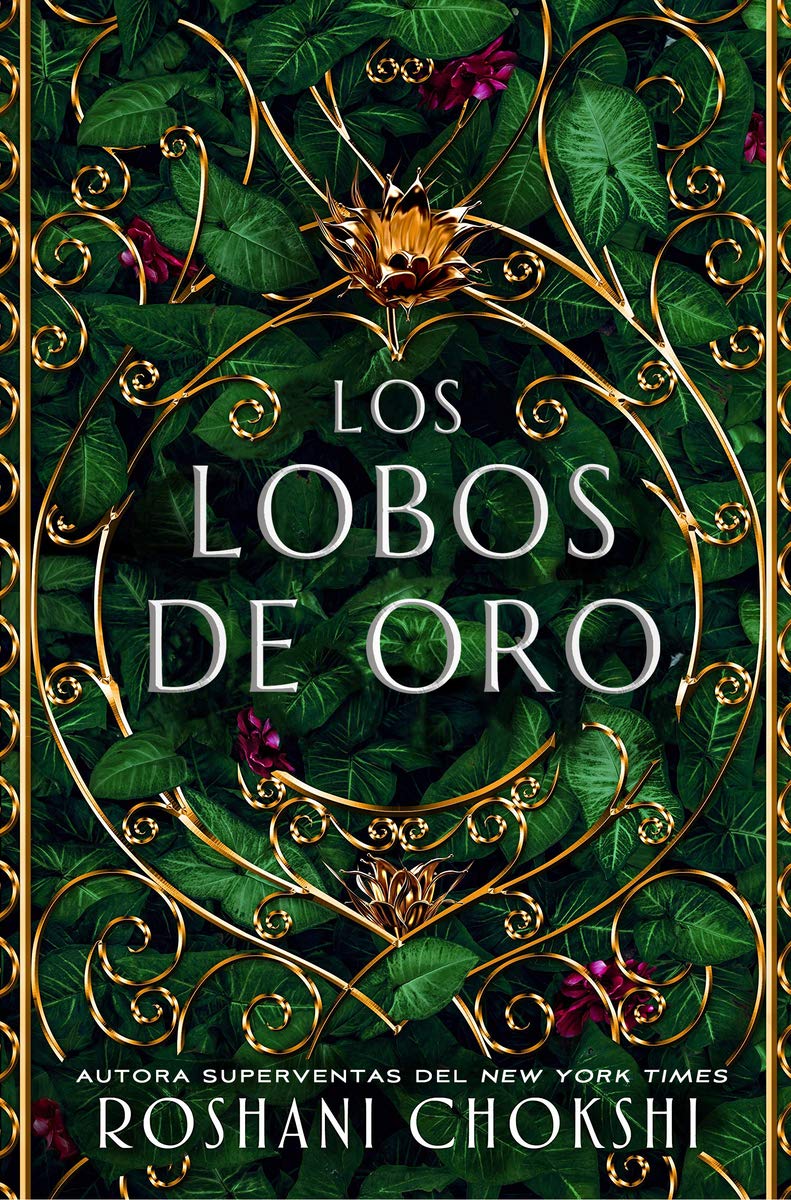 Los lobos de oro - Roshani Chokshi