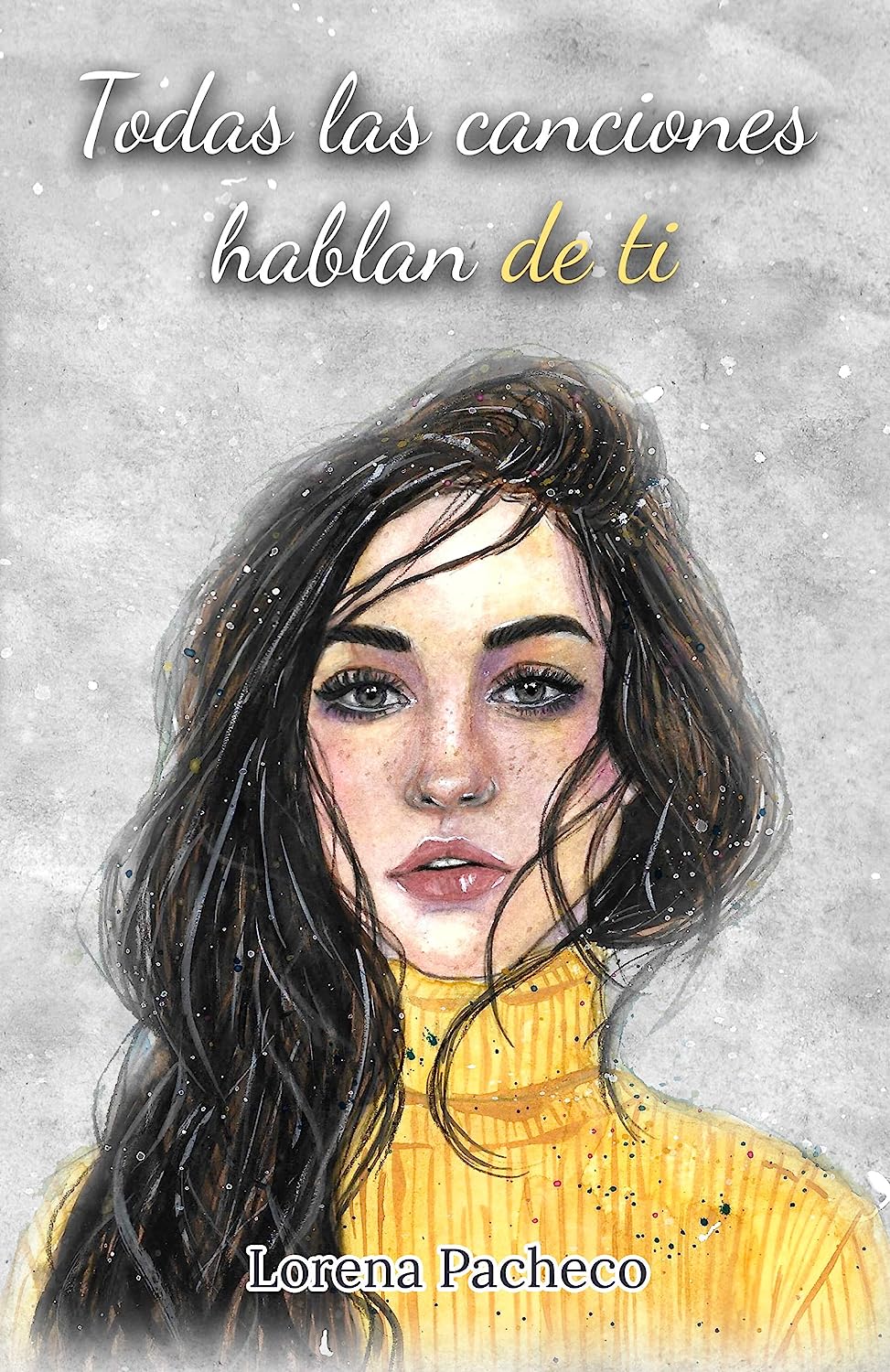 Reseña de Todas las canciones hablan de ti, de Lorena Pacheco